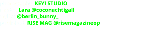 photography: KEYI STUDIO model: Lara @coconachtigall stylist: @berlin_bunny_ published: RISE MAG @risemagazineop 